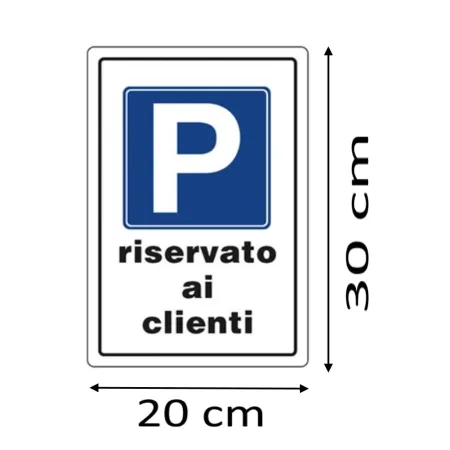 CARTELLO " PARCHEGGIO RISERVATO CLIENTI " IN PVC CM 30 X 20
