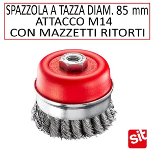SPAZZOLA SIT A TAZZA DIAM. 85 MM CON MAZZETTI RITORTI IN ACCIAIO E ATTACCO M14