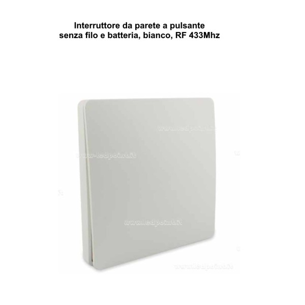 INTERRUTTORE DA PARETE CINETICO A UN PULSANTE SENZA CAVO E BATTERIA 433Mhz BIANCO