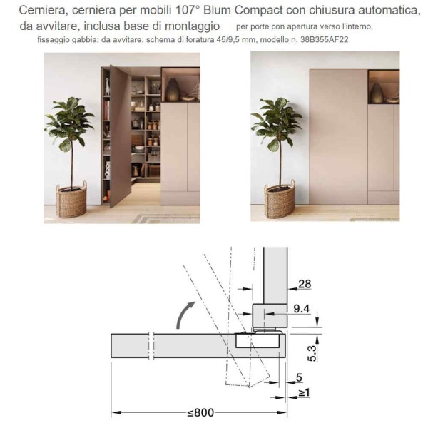 CERNIERA BLUM COMPACT 107° CON MOLLA APERTURA VERSO L' INTERNO CON PIASTRA